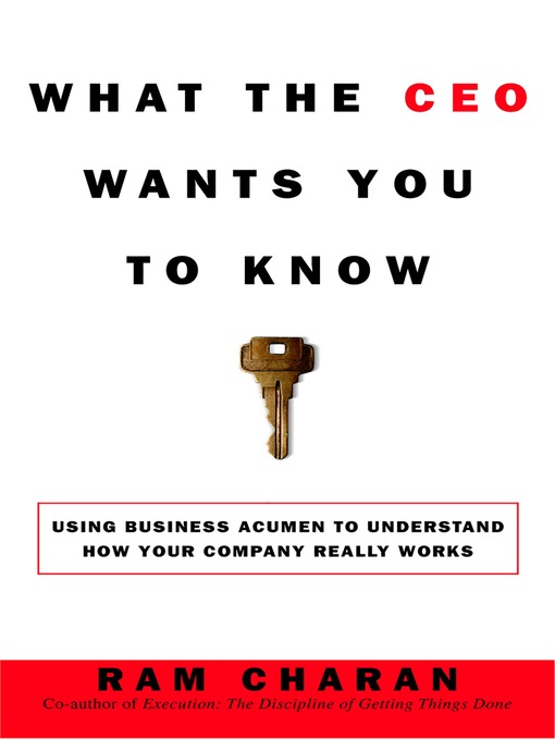 Title details for What the CEO Wants You to Know by Ram Charan - Available